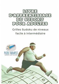 Livre d'apprentissage du Sudoku pour adultes | Grilles Sudoku de niveaux facile à intermédiaire