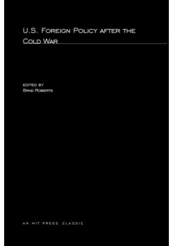 U.S. Foreign Policy after the Cold War