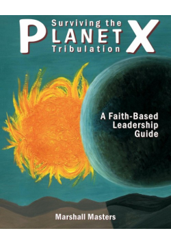 Surviving the Planet X Tribulation