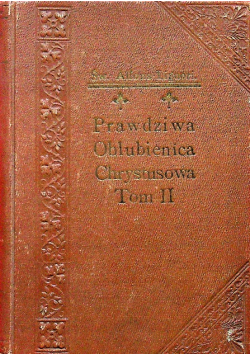 Prawdziwa Oblubienica Chrystusowa Tom II 1926 r.