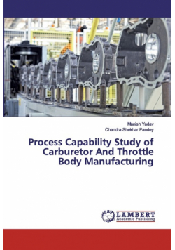 Process Capability Study of Carburetor And Throttle Body Manufacturing