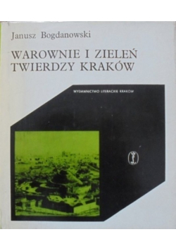 Warownie i zieleń twierdzy Kraków