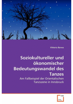 Soziokultureller und ökonomischer Bedeutungswandel des Tanzes