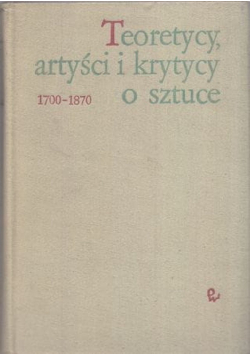 Teoretycy artyści i krytycy o sztuce 1700  1870