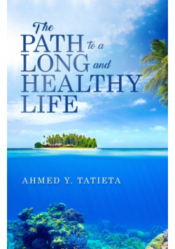 The Path To A Long And Healthy Life