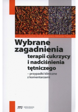 Wybrane zagadnienia terapii cukrzycy i nadciśnienia tętniczego
