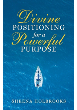Divine Positioning for a Powerful Purpose
