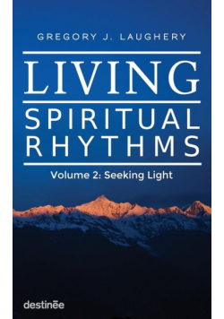 Living Spiritual Rhythms Volume 2