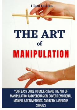 The Art of Manipulation