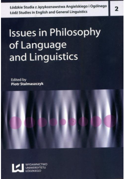 Issues in Philosophy of Language and Linguistics