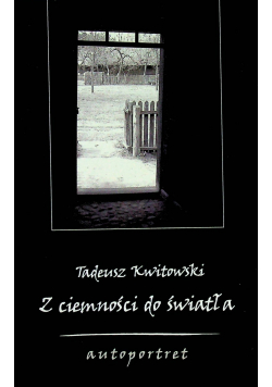 Z ciemności do światła plus autograf autora