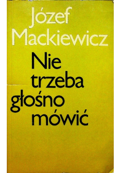 Nie trzeba głośno mówić