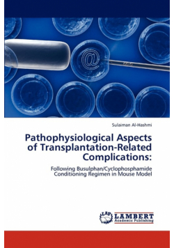 Pathophysiological Aspects of Transplantation-Related Complications