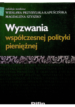 Wyzwania współczesnej polityki pieniężnej