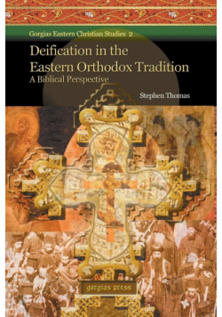 Deification in the Eastern Orthodox Tradition