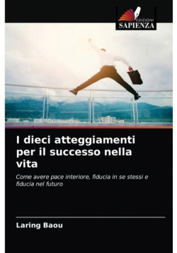 I dieci atteggiamenti per il successo nella vita