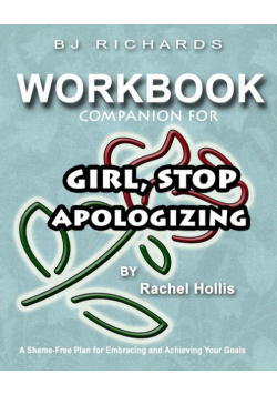 Workbook Companion For Girl Stop Apologizing by Rachel Hollis