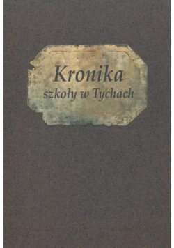 Kronika szkoły w Tychach