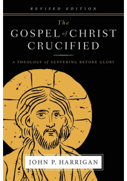 The Gospel of Christ Crucified
