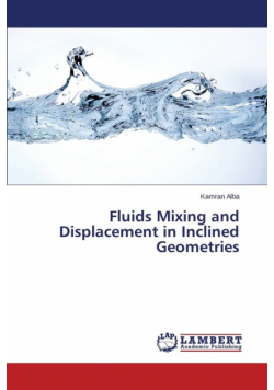 Fluids Mixing and Displacement in Inclined Geometries