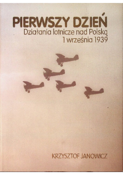 Pierwszy dzień działania lotnicze nad Polską 1 września 1939