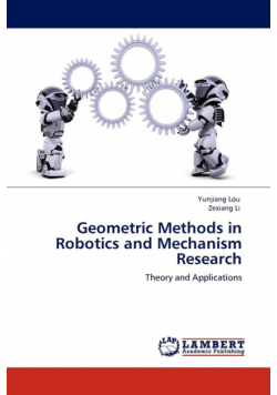Geometric Methods in Robotics and Mechanism Research