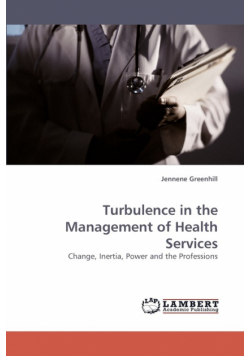 Turbulence in the Management of Health Services