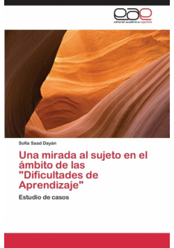 Una Mirada Al Sujeto En El Ambito de Las Dificultades de Aprendizaje