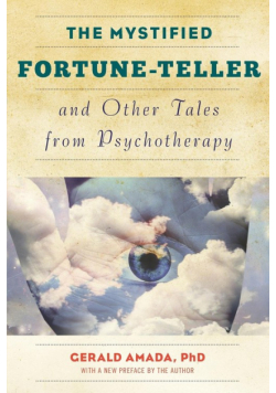 The Mystified Fortune-Teller and Other Tales from Psychotherapy