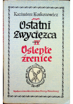Ostatni zwyciężca część IV Oślepłe źrenice