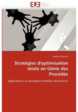 Stratégies d'optimisation mixte en génie des procédés