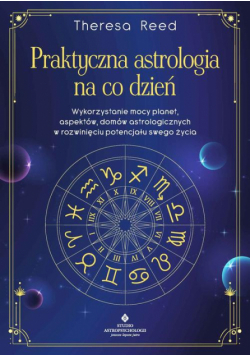 Praktyczna astrologia na co dzień