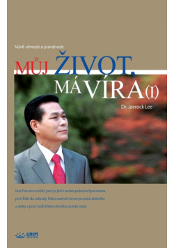 Můj Život, Má Víra Ⅰ