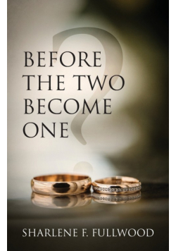 Before The Two Become One