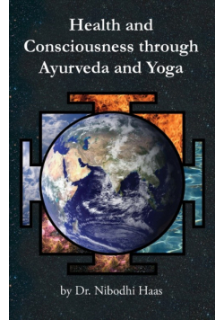 Health And Consciousness Through Ayurveda And Yoga