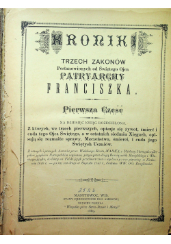 Kroniki trzech zakonów postanowionych od Świętego Ojca Patryarchy Franciszka 1889r