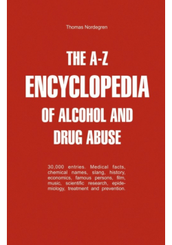The A-Z Encyclopedia of Alcohol and Drug Abuse