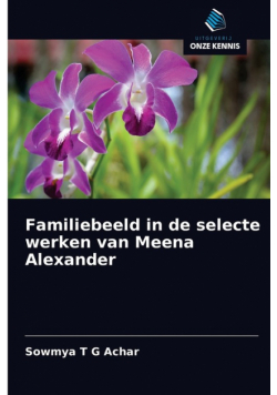 Familiebeeld in de selecte werken van Meena Alexander