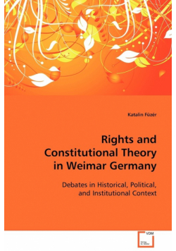 Rights and Constitutional Theory in Weimar Germany