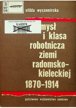 Przemysł i klasa robotnicza ziemi radomsko kieleckiej 1870 - 1914