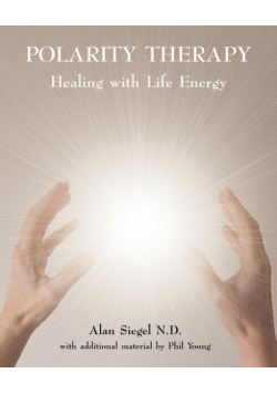 Polarity Therapy - Healing with Life Energy