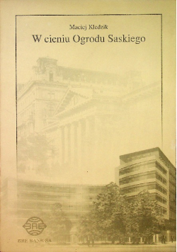 W cieniu Ogrodu Saskiego