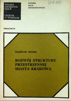 Rozwój struktury przestrzennej miasta Krakowa