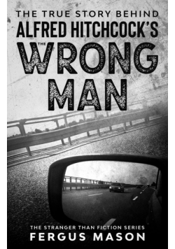 The True Story Behind Alfred Hitchcock's The Wrong Man