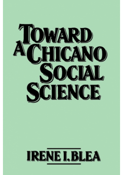 Toward A Chicano Social Science