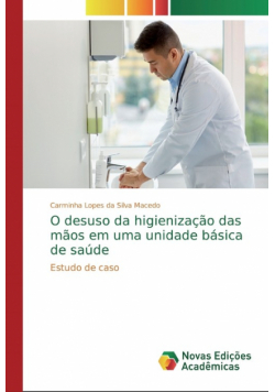 O desuso da higienização das mãos em uma unidade básica de saúde