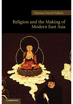 Religion and the Making of Modern East Asia