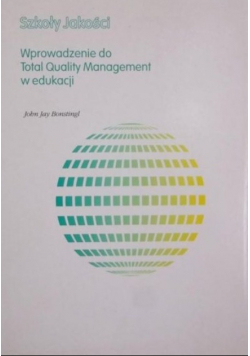 Szkoły Jakości Wprowadzenie do Total Quality Management w edukacji