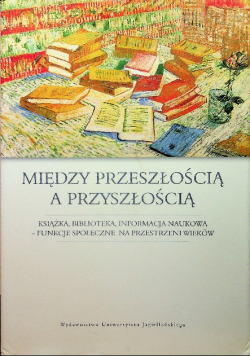 Między przeszłością a przyszłością