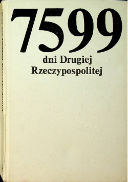 7599 dni Drugiej Rzeczpospolitej